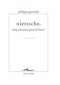 Nietzsche: cinq scénarios pour le futur